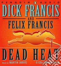 Dead Heat (CD Audiobook) libro in lingua di Francis Dick, Francis Felix, Jarvis Martin (NRT)