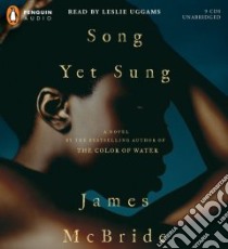 Song Yet Sung (CD Audiobook) libro in lingua di McBride James, Uggams Leslie (NRT)