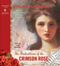 The Seduction of the Crimson Rose (CD Audiobook) libro in lingua di Willig Lauren, Reading Kate (NRT)