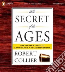 The Secret of the Ages (CD Audiobook) libro in lingua di Collier Robert, Fotinos Joel (NRT)