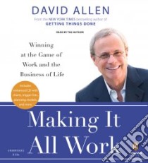 Making It All Work (CD Audiobook) libro in lingua di Allen David