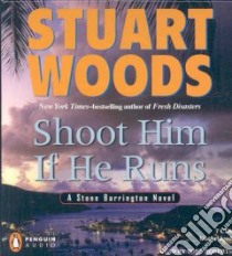 Shoot Him if He Runs (CD Audiobook) libro in lingua di Woods Stuart, Roberts Tony (NRT)