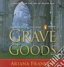 Grave Goods (CD Audiobook) libro in lingua di Franklin Ariana, Reading Kate (NRT)