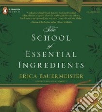 The School of Essential Ingredients (CD Audiobook) libro in lingua di Bauermeister Erica, Campbell Cassandra (NRT)