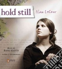 Hold Still (CD Audiobook) libro in lingua di Lacour Nina, Galvin Emma (NRT)