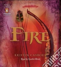 Fire (CD Audiobook) libro in lingua di Cashore Kristin, Elbrick Xanthe (NRT)
