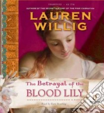 The Betrayal of the Blood Lily (CD Audiobook) libro in lingua di Willig Lauren, Reading Kate (NRT)