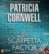 The Scarpetta Factor (CD Audiobook) libro in lingua di Cornwell Patricia Daniels, Burton Kate (NRT)