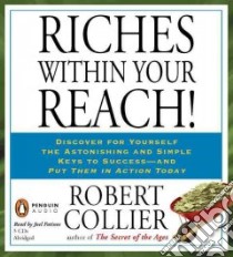 Riches Within Your Reach! (CD Audiobook) libro in lingua di Collier Robert, Fotinos Joel (NRT)