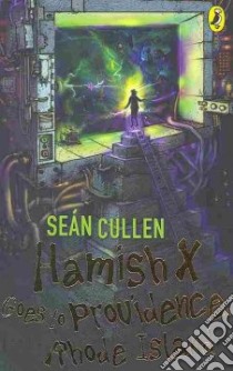 Hamish X Goes to Providence Rhode Island libro in lingua di Cullen Sean