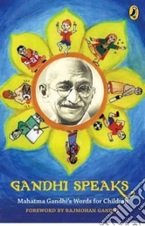 Gandhi Speaks libro in lingua di Gandhi Mahatma, Gandhi Rajmohan (FRW)