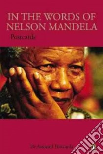 In the Words of Nelson Mandela libro in lingua di Mandela Nelson