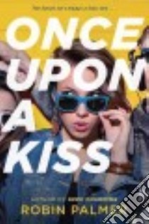 Once upon a Kiss libro in lingua di Palmer Robin