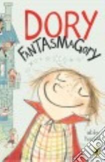 Dory Fantasmagory libro in lingua di Hanlon Abby