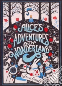 Alice's Adventures in Wonderland libro in lingua di Carroll Lewis, Mcdevitt Mary Kate (ILT)