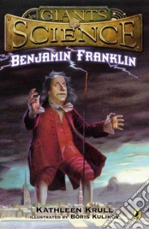 Benjamin Franklin libro in lingua di Krull Kathleen, Kulikov Boris (ILT)