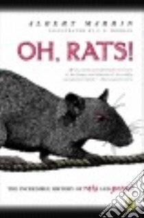 Oh Rats! libro in lingua di Marrin Albert, Mordan C. B. (ILT)