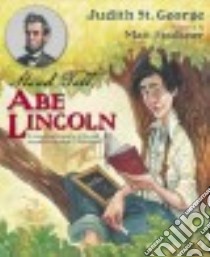 Stand Tall, Abe Lincoln libro in lingua di St. George Judith, Faulkner Matt (ILT)