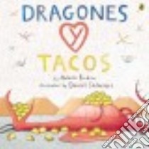 Dragones Y Tacos / Dragons and Tacos libro in lingua di Rubin Adam, Salmieri Daniel (ILT)