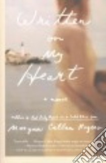 Written on My Heart libro in lingua di Rogers Morgan Callan