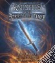 Knights of the Borrowed Dark (CD Audiobook) libro in lingua di Rudden Dave