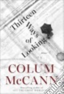 Thirteen Ways of Looking (CD Audiobook) libro in lingua di McCann Colum
