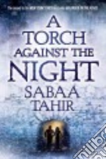 A Torch Against the Night (CD Audiobook) libro in lingua di Tahir Sabaa, Hardingham Fiona (NRT), West Steve (NRT), McEwan Katharine (NRT)