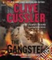 The Gangster (CD Audiobook) libro in lingua di Cussler Clive, Scott Justin, Brick Scott (NRT)
