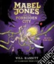 Mabel Jones and the Forbidden City (CD Audiobook) libro in lingua di Mabbitt Will, Heap Mark (NRT)