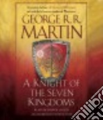 A Knight of the Seven Kingdoms (CD Audiobook) libro in lingua di Martin George R. R., Lloyd Harry (NRT)