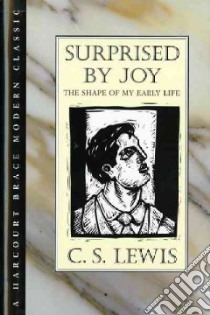 Surprised by Joy libro in lingua di Lewis C. S.