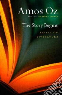 The Story Begins libro in lingua di Oz Amos, Bar-Tura Maggie (TRN)