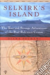 Selkirk's Island libro in lingua di Souhami Diana