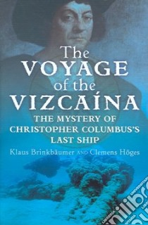 Voyage of the Vizcaina libro in lingua di Brinkbaumer Klaus, Hoges Clemens, Streck Annette