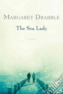 The Sea Lady libro in lingua di Drabble Margaret