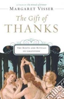 The Gift of Thanks libro in lingua di Visser Margaret