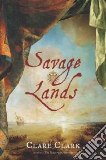 Savage Lands libro in lingua di Clark Clare