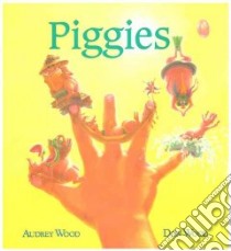 Piggies libro in lingua di Wood Don, Wood Don (ILT)