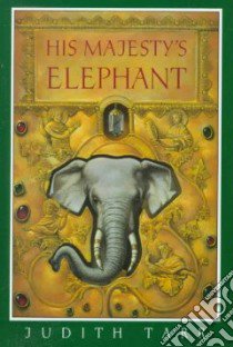His Majesty's Elephant libro in lingua di Tarr Judith