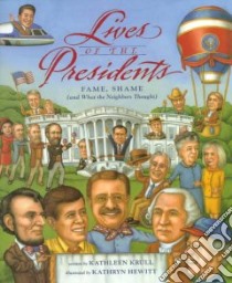 Lives of the Presidents libro in lingua di Krull Kathleen, Hewitt Kathryn (ILT)
