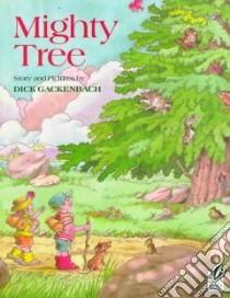 Mighty Tree libro in lingua di Gackenbach Dick