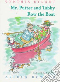Mr. Putter and Tabby Row the Boat libro in lingua di Rylant Cynthia, Howard Arthur (ILT)