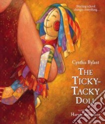 The Ticky-tacky Doll libro in lingua di Rylant Cynthia, Stevenson Harvey (ILT)