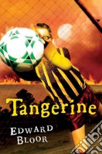 Tangerine libro in lingua di Bloor Edward