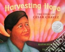 Harvesting Hope libro in lingua di Krull Kathleen, Morales Yuyi (ILT)