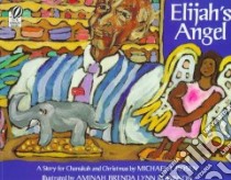 Elijah's Angel libro in lingua di Rosen Michael J., Robinson Aminah Brenda Lynn (ILT)