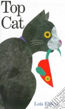 Top Cat libro in lingua di Ehlert Lois