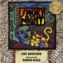 Smoky Night libro in lingua di Bunting Eve, Diaz David (ILT)
