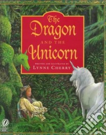 The Dragon and the Unicorn libro in lingua di Cherry Lynne