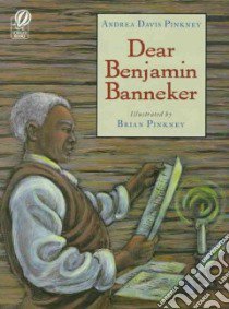 Dear Benjamin Banneker libro in lingua di Pinkney Andrea Davis, Pinkney J. Brian (ILT)